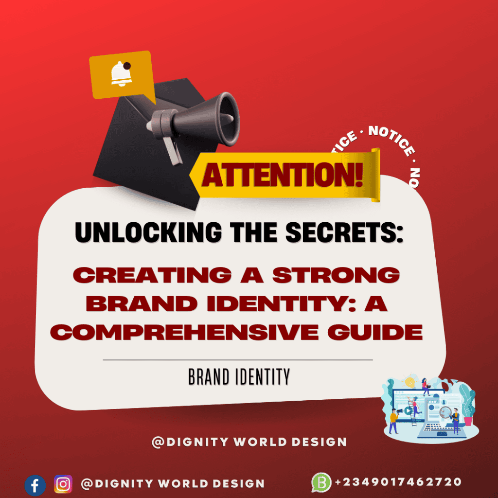 Creating a Strong Brand Identity: A Comprehensive Guide